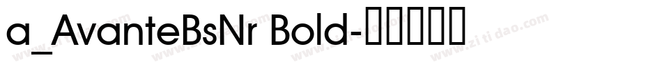 a_AvanteBsNr Bold字体转换